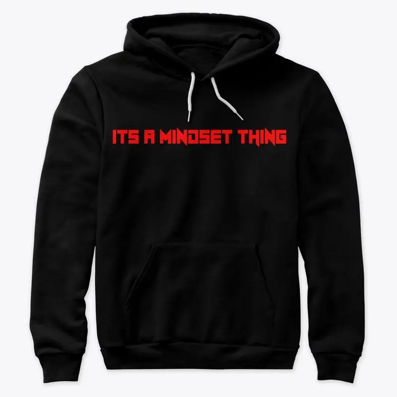 "ITS A MINDSET THING" MERCH